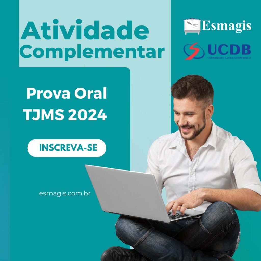 Atividade Complementar - Prova Oral TJMS 2024
