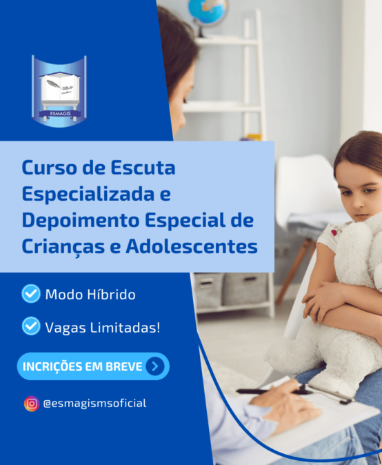 CURSO ESCUTA ESPECIALIZADA E DEPOIMENTO ESPECIAL DE CRIANÇAS E ADOLESCENTES (2025) – Turma VI