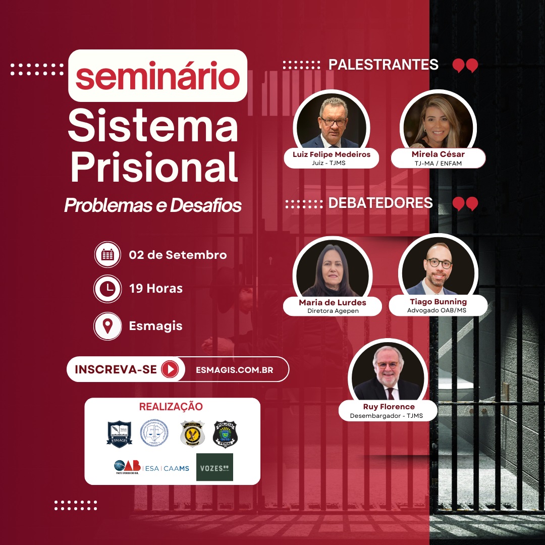 Seminário: Sistema Prisional – Problemas e Desafios – 2025