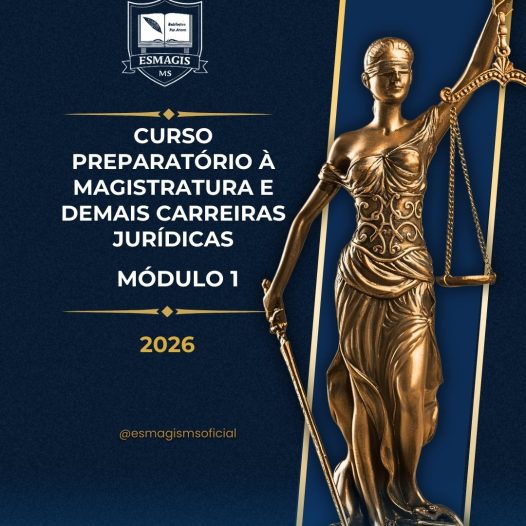 CURSO PREPARATÓRIO À MAGISTRATURA E DEMAIS CARREIRAS JURÍDICAS – MÓDULO I