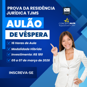 AULÃO DE VÉSPERA – PROVA DA RESIDÊNCIA JURÍDICA TJMS