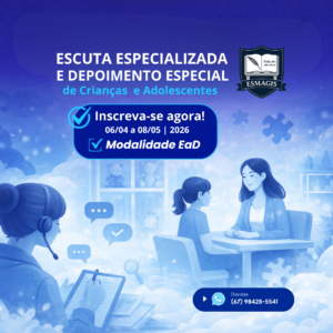 Curso Escuta Especializada e Depoimento Especial de Crianças e Adolescentes (2026) - Turma IX