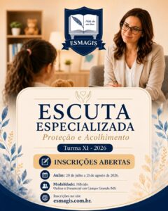 CURSO ESCUTA ESPECIALIZADA E DEPOIMENTO ESPECIAL DE CRIANÇAS E ADOLESCENTES (2026) - Turma XI
